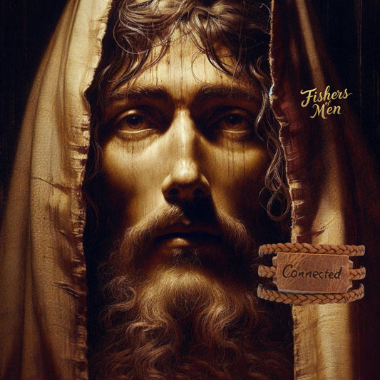 Fishers of Men "Connected"