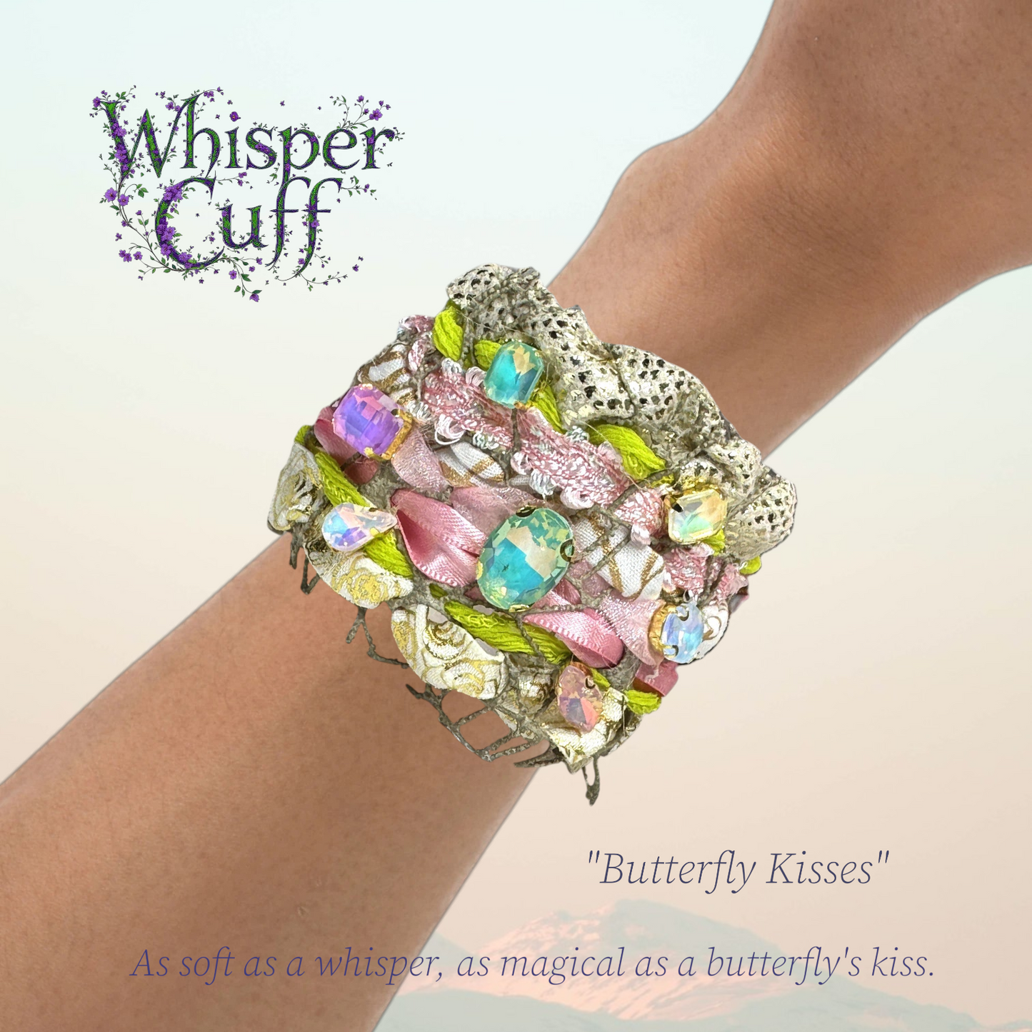 Whisper Cuff- "Butterfly Kisses